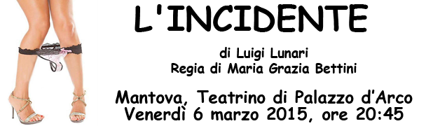 Commedia “L’INCIDENTE”