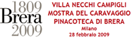 Villa Necchi Campiglio - Mostra del Caravaggio - Pinacoteca di Brera
