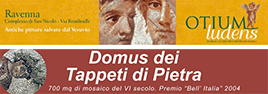 Mostre “Otium Ludens” e “Domus dei Tappeti di Pietra”