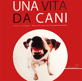 Commedia “Una vita da cani”