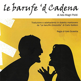 Commedia “Le barufe ’d Cadena”