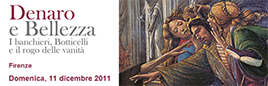 Mostra “Denaro e Bellezza - I banchieri, Botticelli e il rogo delle vanità”
