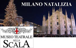 Milano Natalizia e Museo Teatrale alla Scala