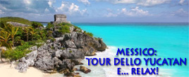 Messico: Tour dello Yucatan e... relax!
