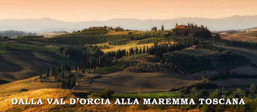 Dalla Val d’Orcia alla Maremma toscana