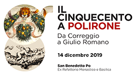 Mostra “IL CINQUECENTO A POLIRONE Da Correggio a Giulio Romano”