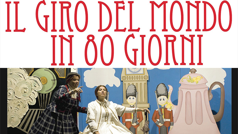 Commedia teatrale “Il giro del mondo in 80 giorni”