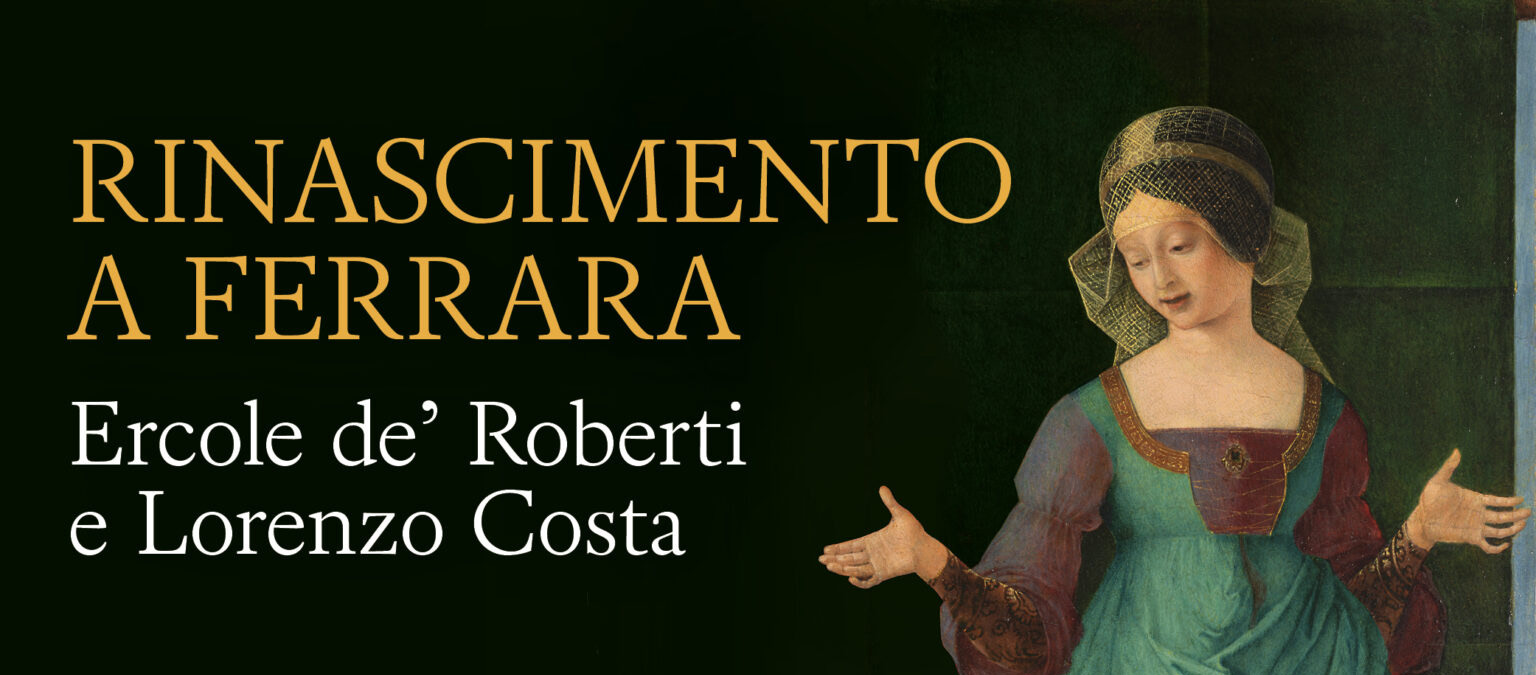 Mostra “Rinascimento a Ferrara”