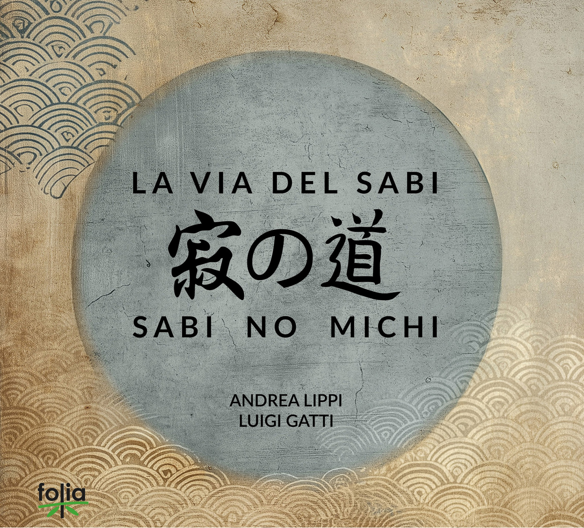 LA VIA DEL SABI<br />
SABI NO MICHI