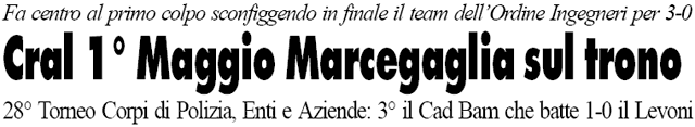 Cral 1? Maggio Marcegaglia sul trono
